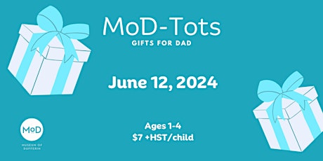 MoD-Tots: Gifts for Dad!