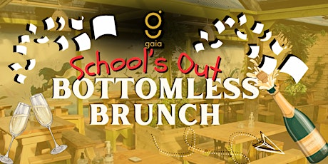 Gaia | School's Out | Bottomless Brunch