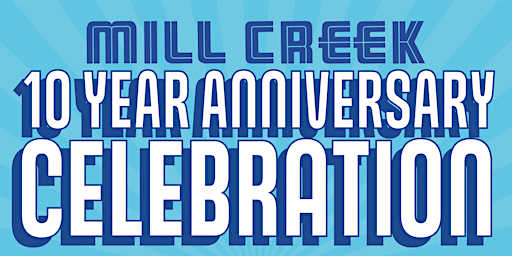 Imagem principal do evento Mill Creek Brewing Co. 10 Year Anniversary Party