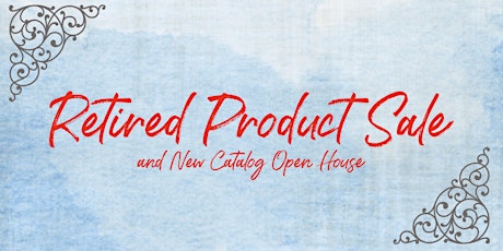 Retired Product Sale and Open House