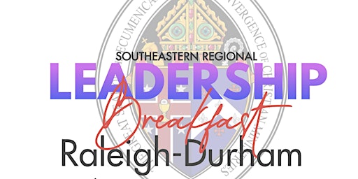 Southeastern Regional Leadership Breakfast primary image