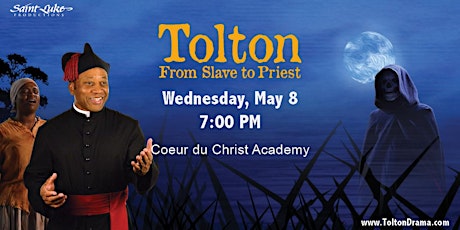 Imagen principal de St. Luke Productions presents TOLTON: FROM SLAVE TO PRIEST
