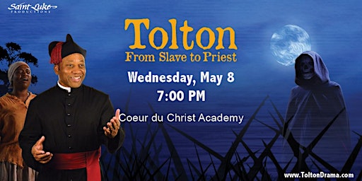 Primaire afbeelding van St. Luke Productions presents TOLTON: FROM SLAVE TO PRIEST