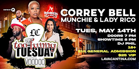 Too Funny Tuesdays Feat. Correy Bell, Hosted by Q at Lava Cantina!
