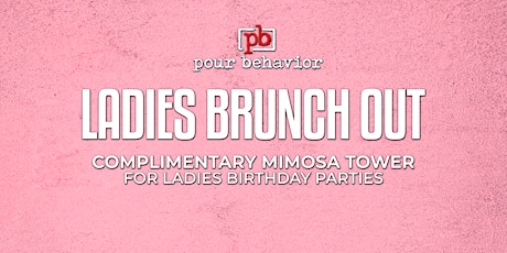 Ladies Birthday Brunch | $60 Mimosa Towers