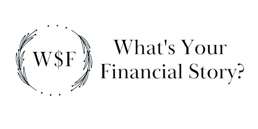 Imagen principal de What's Your Financial Story?