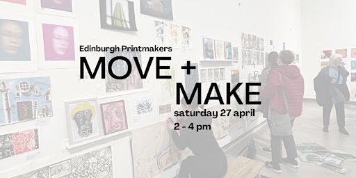 Imagem principal do evento Move + Make @ Printmakers Gallery