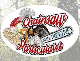 Primaire afbeelding van Chainsaw and the Fine Particulates