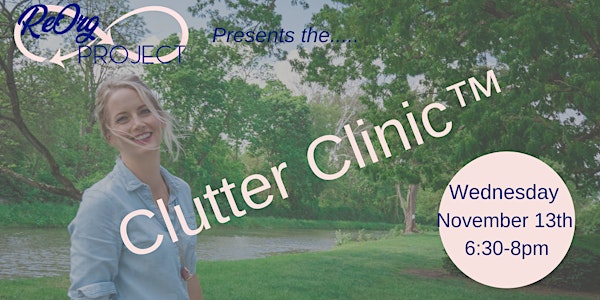 You are Invited to my Clutter Clinic!