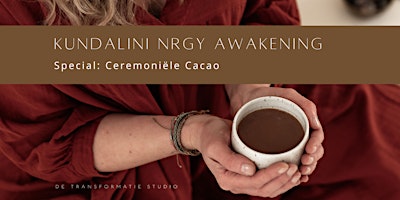 Kundalini NRGY (KAP) Awakening | met ceremoniële cacao primary image