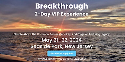 Primaire afbeelding van Breakthrough 2-Day VIP Experience