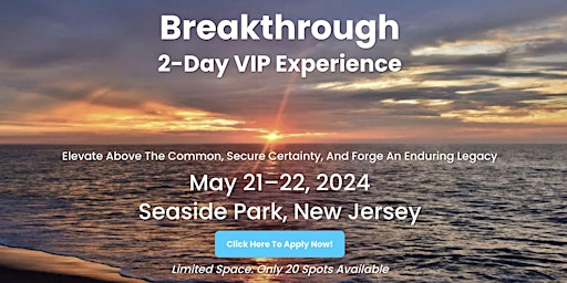 Image principale de Breakthrough 2-Day VIP Experience