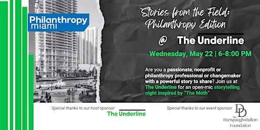 PhilanthropyMiami presents Stories from the Field @ the Underline primary image