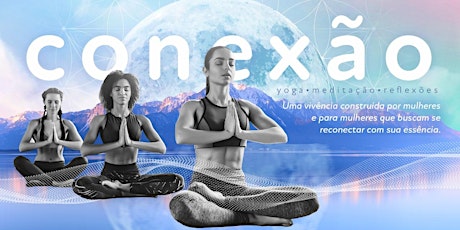 Imagem principal do evento Conexão - Yoga, Meditação e Autoconhecimento