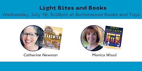 Light Bites and Books with Catherine Newman and Monica Wood!