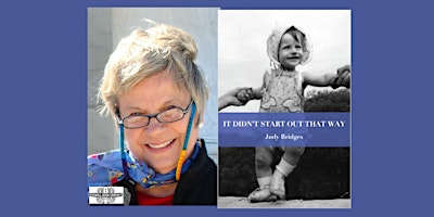 Judy Bridges, author of IT DIDN'T START OUT THAT WAY - a Boswell event primary image