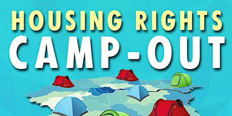 HOUSING RIGHTS CAMP OUT