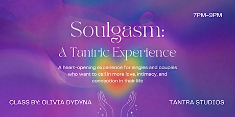 SOULGASM: A Tantric Experience