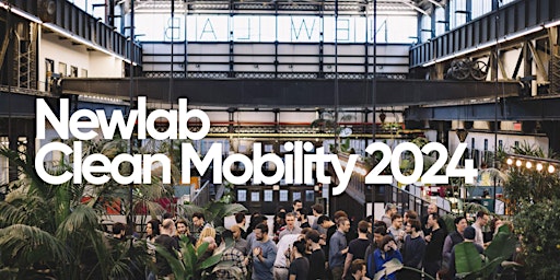 Imagem principal do evento Newlab Clean Mobility 2024