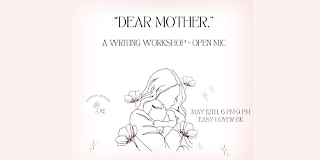 "Dear Mother," A Writing Workshop + Open Mic  - Sakura Series