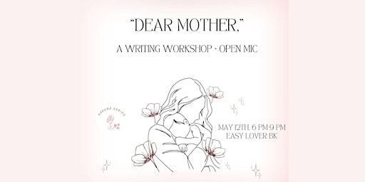 Immagine principale di "Dear Mother," A Writing Workshop + Open Mic  - Sakura Series 