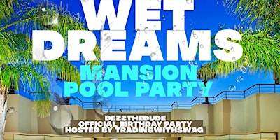 WetDreams Mansion  Pool Party primary image