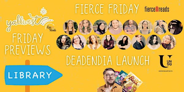 Friday Preview Events - Fierce Friday &/or DeadEndia Launch