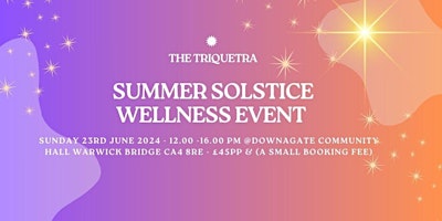 Image principale de Summer Solstice Wellness Event Hosted By The Triquetra