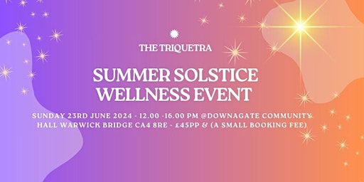 Summer Solstice Wellness Event Hosted By The Triquetra primary image
