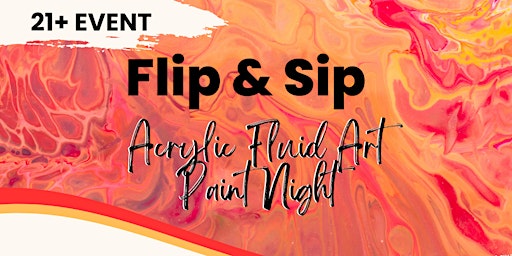 Image principale de Flip  &  Sip  Acrylic Fluid Art Paint Class