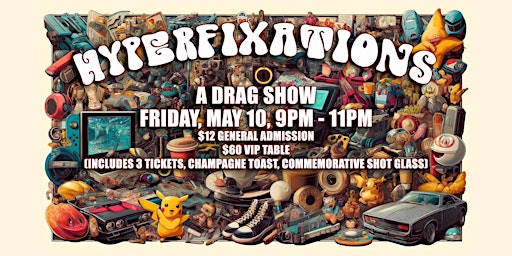 Hyperfixations: A Drag Show primary image
