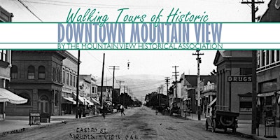 Imagem principal de May 26, 2024 Walking Tour of Historic Downtown Mountain View