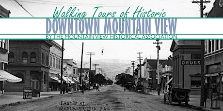 May 26, 2024 Walking Tour of Historic Downtown Mountain View primary image