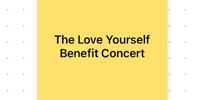 The Love Yourself Benefit Concert primary image