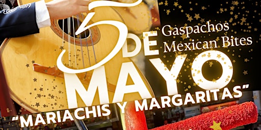 5 de Mayo Celebration Mariachis & Margaritas - Gaspachos Mexican Bites primary image