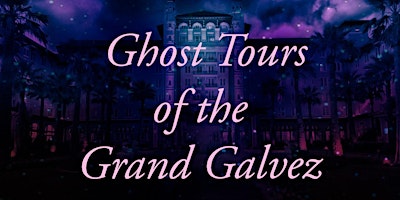 Ghost Tours of the Grand Galvez primary image