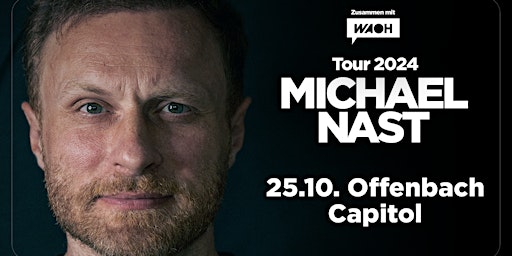 Primaire afbeelding van MICHAEL NAST - Tour 2024 - Offenbach/Frankfurt