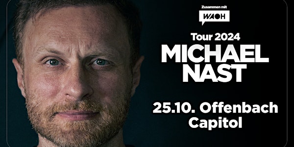 MICHAEL NAST - Tour 2024 - Offenbach/Frankfurt