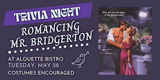 Primaire afbeelding van Trivia Night at Alouette Bistro- Romancing Mr. Bridgerton