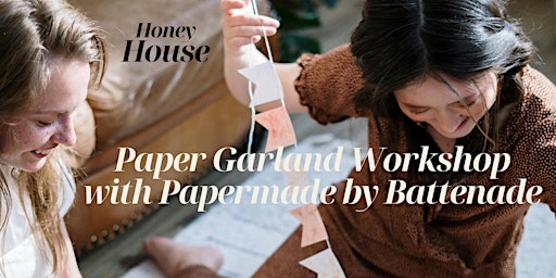 Paper Garland Making Workshop with Papermade by Battenade at Honey House