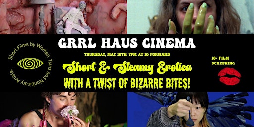 Imagem principal do evento GRRL HAUS CINEMA : Short & Steamy Erotica with a Twist of Bizarre Bites!