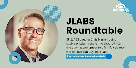 Daybreak Labs Roundtable: JLABS SF Chris Haskell