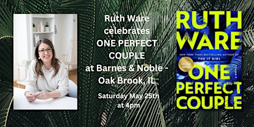 Ruth Ware celebrates ONE PERFECT COUPLE at Barnes & Noble-Oakbrook, IL
