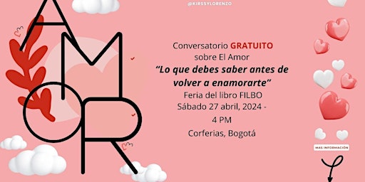 Primaire afbeelding van CONFERENCIA  "LO QUE DEBES SABER ANTES DE VOLVER A ENAMORARTE"