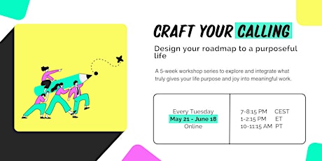 Craft your calling: Design your roadmap to a purposeful life