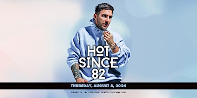 HOT SINCE 82 - Stereo Live Dallas primary image
