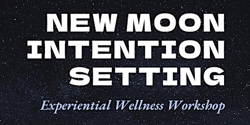 New Moon Intention Setting Workshop primary image