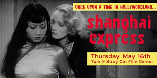 Imagem principal do evento Shanghai Express // Once Upon a Time in Hollywoodland...