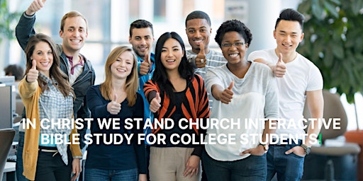 Primaire afbeelding van IN CHRIST WE STAND CHURCH INTERACTIVE BIBLE STUDY FOR COLLEGE STUDENTS