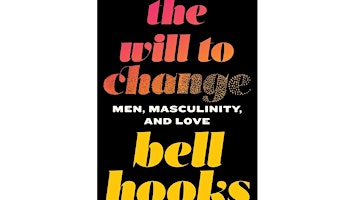 Primaire afbeelding van download [Pdf]] The Will to Change: Men, Masculinity, and Love By bell hook